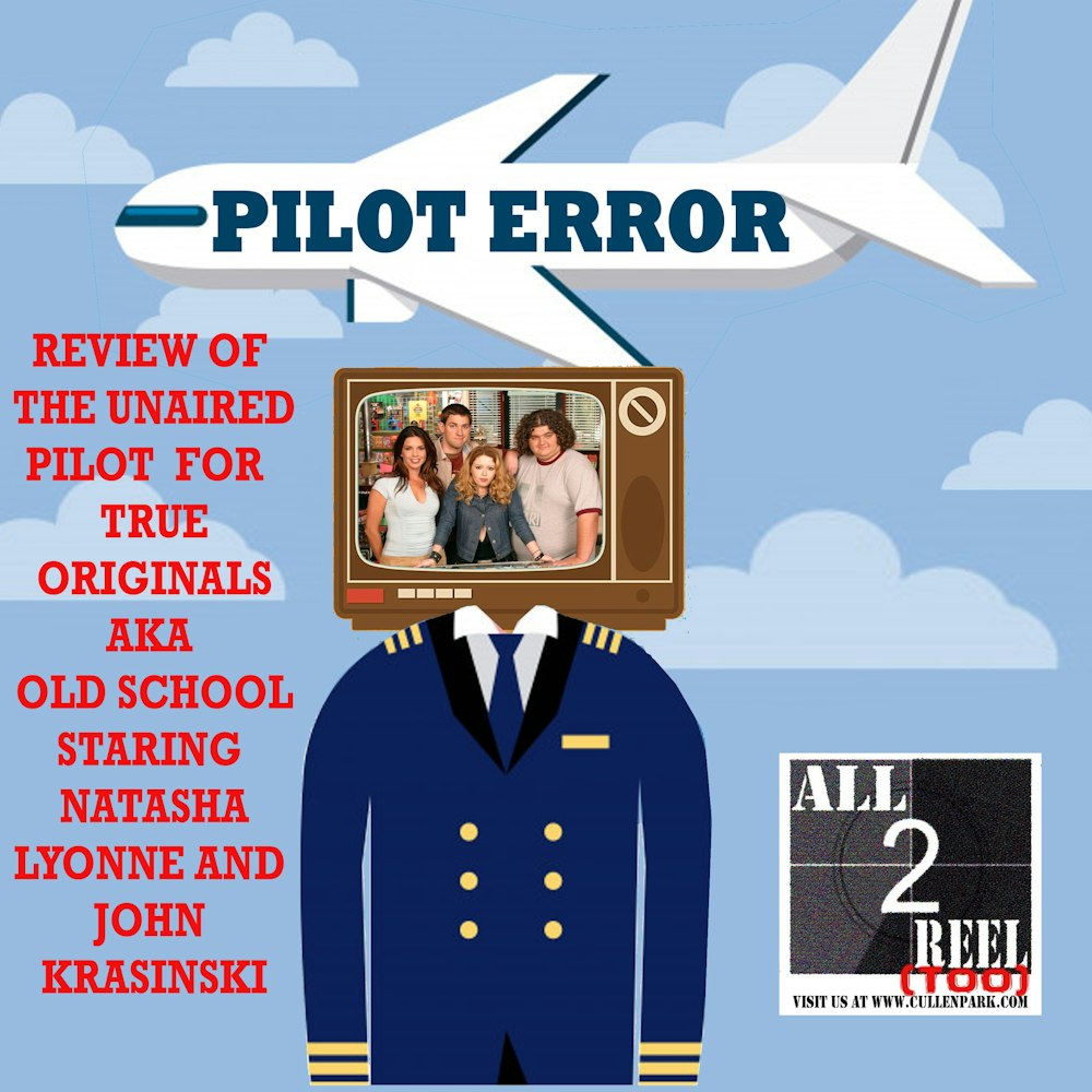 TRUE ORIGINALS AKA OLD SCHOOL - PILOT ERROR REVIEW