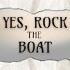 Yes, Rock the Boat