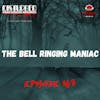 The Bell Ringing Maniac