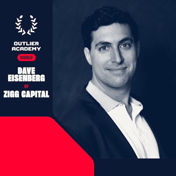 #54 Dave Eisenberg of Zigg Capital: My Favorite Books, Tools, Habits, and More | 20 Minute Playbook