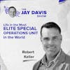 Life in the Most Elite Special Operations Unit in the World | Robert Keller