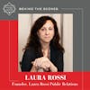 Interview with Laura Rossi - Founder, Laura Rossi Public Relations