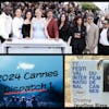 403: Our first dispatch from the 2024 Cannes Film Festival! Rain, glamour, politics and what we are looking forward to!