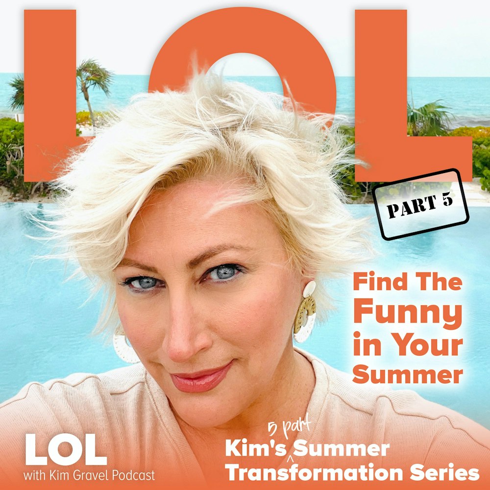 Find The Funny in Your Summer | Summer Series Part 5