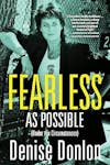 Denise Donlon, Fearless As Possible