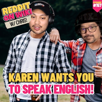 #157: KAREN Wants You To SPEAK ENGLISH! | Reddit Stories