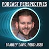 Building the IMDB of Podcasts with Podchaser's Bradley Davis