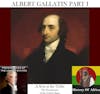 SATT 016.1 - Albert Gallatin Part One