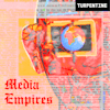 Introducing: Media Empires