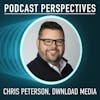 The Bull Case for Podcasting with DWNLOAD Media’s Chris Peterson