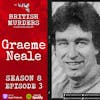 S08E03 | Graeme Neale | The Murder of Lynn Goldingay