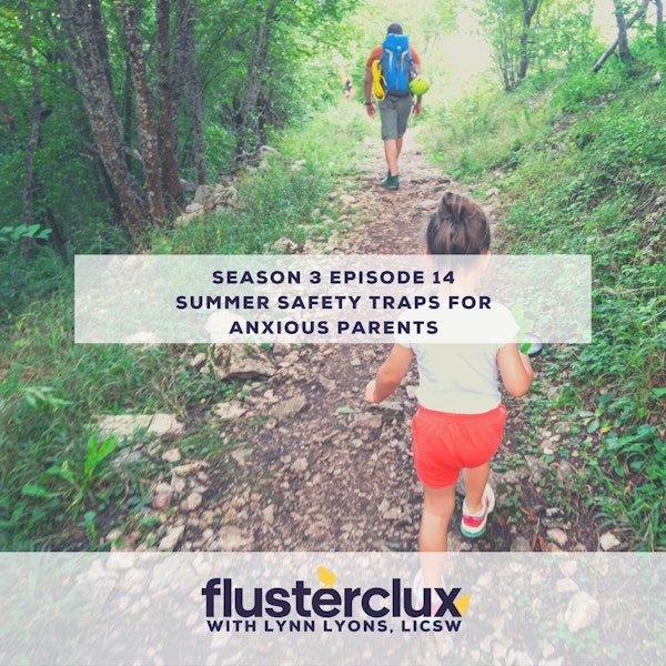 Summer Safety Traps for Anxious Parents
