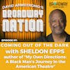 Episode: 97: Coming Out Of The Dark — A Conversation with Sheldon Epps, part 3