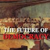 The Future of Democracy
