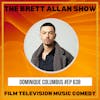 Dominique Columbus Actor Interview | The Brett Allan Show 