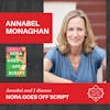 Interview with Annabel Monaghan - NORA GOES OFF SCRIPT