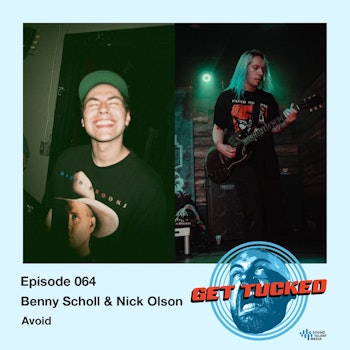 Ep. 64 feat. Benny Scholl & Nick Olson of Avoid