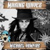 Ep. 66 Michael Vampire (Vampires Everywhere/Dead Girls Academy)