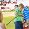 Dropping the Rope