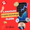 Canadian Crypto Exchange Guide