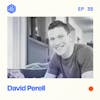 #35: David Perell – How 