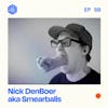 #50: Nick DenBoer aka Smearballs – From construction to early YouTube remixing, working on Conan, and selling NFTs