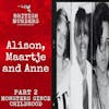 Alison, Maartje and Anne | Part 2: Monsters Since Childhood