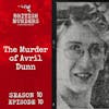 S10E10 | The Murder of Avril Dunn (Luton, 1985)
