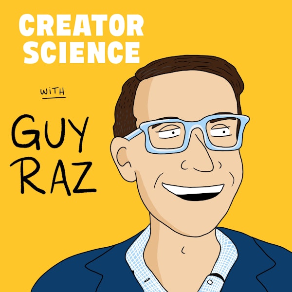 #143: Guy Raz – The host of How I Built This on what he’s learned from great creators.
