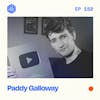 #152: Paddy Galloway – The most sought-after YouTube consultant on the planet