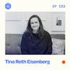 #153: Tina Roth Eisenberg – Building Creative Mornings into a global brand