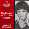 S11E02 | The Murder of Gillian Atkins (Deeping St James, 1983)