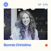 #174: Bonnie Christine – How to ACTUALLY hire and delegate.