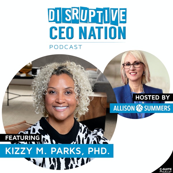EP 97 Kizzy Parks, PhD, Owner-K. Parks Consulting