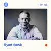 #61: Ryan Hawk – How a top podcaster approaches outreach, interviewing, and prioritizing new projects