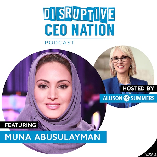 EP 117: Muna AbuSulayman, Saudi Arabian Entrepreneur and Media Icon