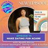 Make Dating Fun Again! with Myisha Battle, Clinical Sexologist, Dating Coach & Author of 
