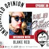 Unsolicited Opinion Metal Podcast Episode 38: Interview with Blake Red