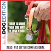 There Is More Than One Way To Lose A Dog | Pet Sitter Confessional | Dog Edition #32