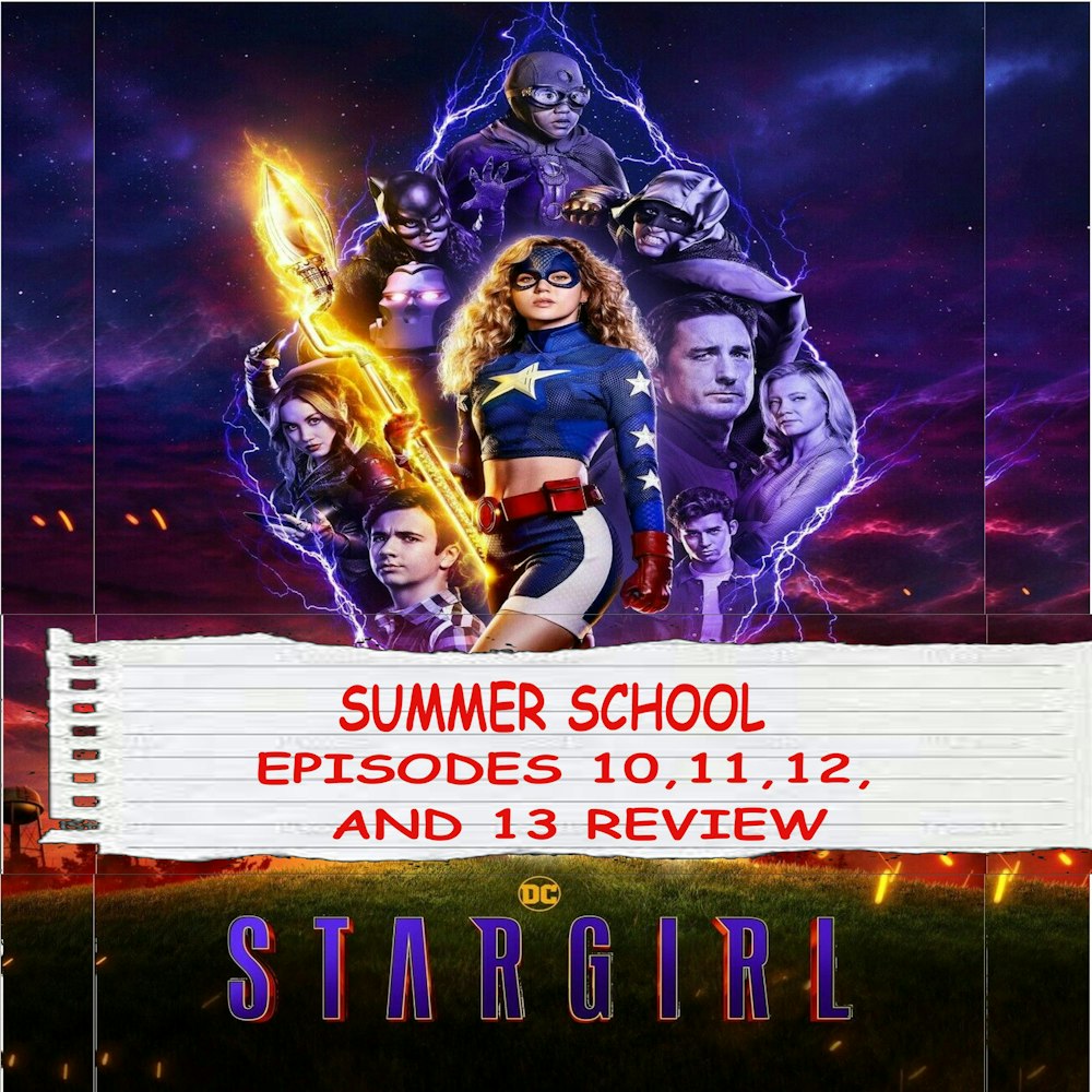 Stargirl SEASON 2 EPISODE 10th, 11th, 12th and 13th REVIEW