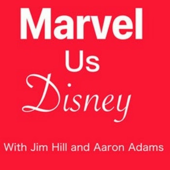 Marvel Us Disney Episode 139:: The “Worlds of Marvel” cinematic dining experience aboard the Disney Wish