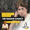 Ep 169: Analyzing the Murder of Dr Naomi Dancy with Jackie Malton, Part 2