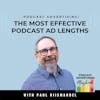 What Podcast Ad Lengths Are The Most Effective?