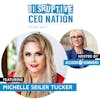 EP 77 Michelle Seiler Tucker Founder and CEO of Seiler Tucker Inc.