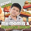 #244: My Mom Is A Helpless CHILD! | Am I The Asshole