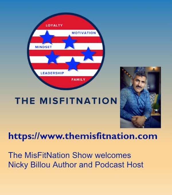 The MisFitNation Show welcomes Nicky Billou Author and Podcast Host