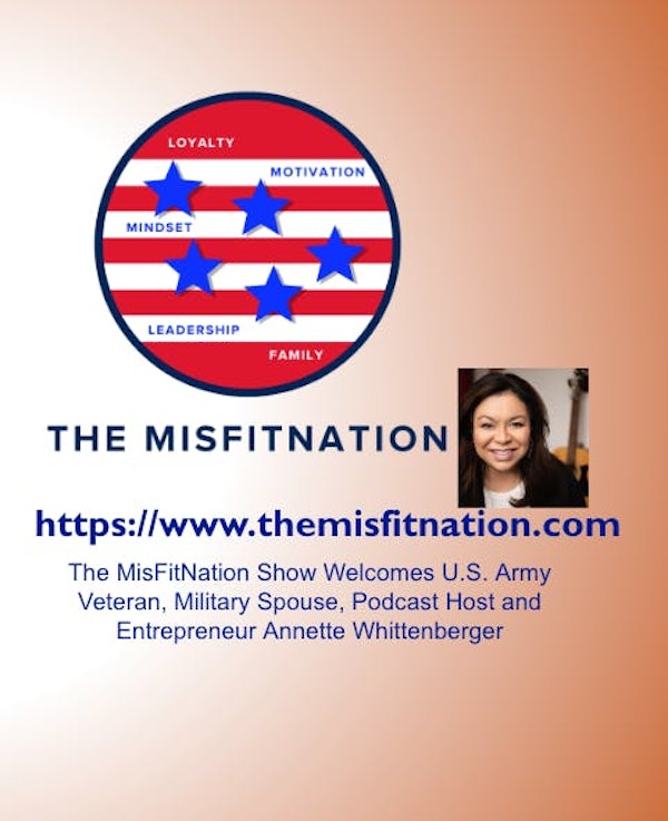 The MisFitNation Show chat with U.S. Army Veteran, and Entrepreneur  Annette Whittenberger
