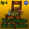 How Snake Got Its Rattle