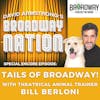 Special Encore Episode: Tails Of Broadway - with theatrical animal trainer Bill Berloni