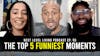 55 - The Top 5 Funniest Moments